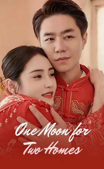 One Moon for Two Homes