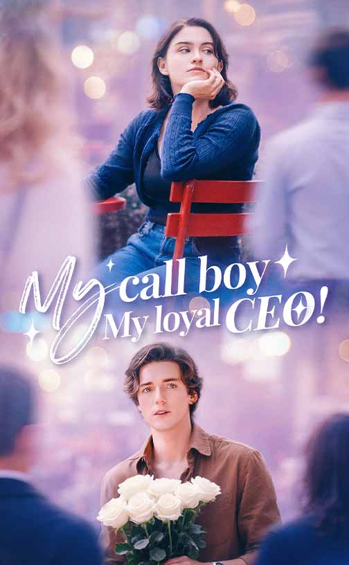 My call boy, my loyal CEO!