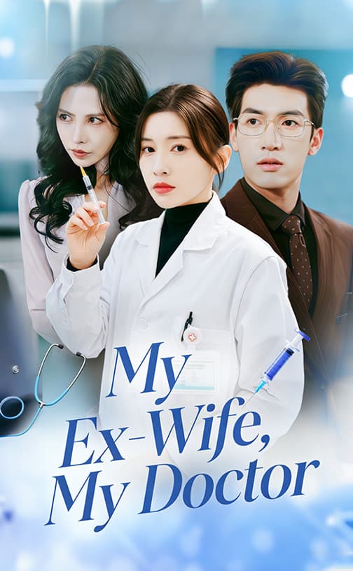 （Dubbed）My Ex-Wife, My Doctor
