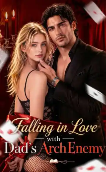 Falling in Love with Dad's Archenemy