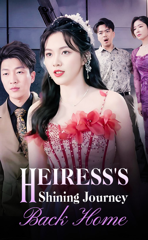 Heiress's Shining Journey Back Home